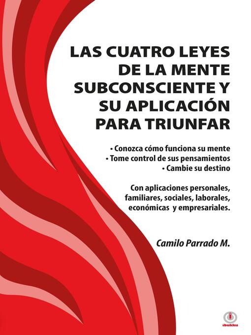 Title details for Las cuatro leyes de la mente subconsciente y su aplicación para triunfar by Camilo Parrado M. - Wait list